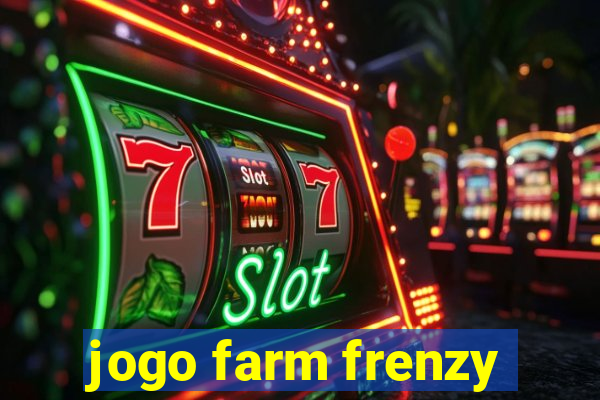 jogo farm frenzy